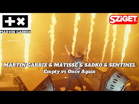 MARTIN GARRIX & MATISSE & SADKO & SENTINEL - Empty VS Once Again - Live Sziget 2024