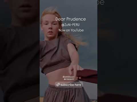 Dear Prudence now on the ZuNi channel