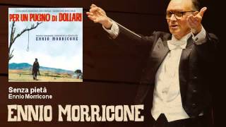 Ennio Morricone - Senza pietà - Per Un Pugno Di Dollari (1964)