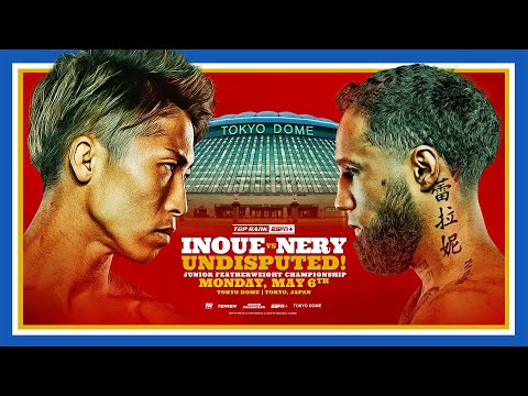 Naoya Inoue vs Luis Nery | OFFICIAL SPOT