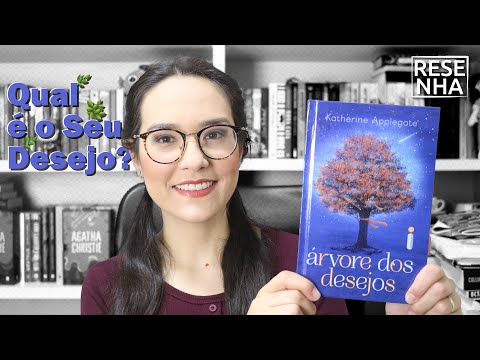 ÁRVORE DOS DESEJOS | KATHERINE APPLEGATE | INTRÍNSECA | LIVRO PARA CRIANÇAS | DIA DE LIVRO - RESENHA