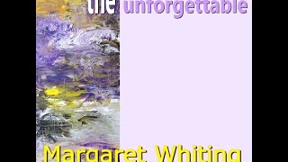 Margaret Whiting - The unforgettable