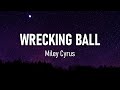 Miley Cyrus Wrecking Ball Lyrics