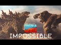 Godzilla Vs Kong Tribute AMV Impossible I Am King