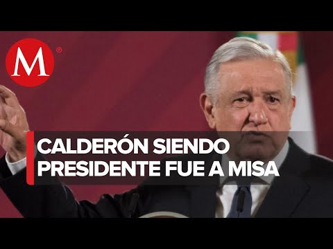 Calderón comulgó cuando era jefe de Estado: AMLO