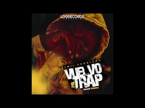 ElMii Problema - Vuelvo Pal Trap Prod. By Azzizedkk