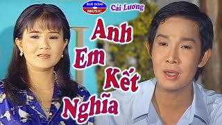 Anh Em Kết Nghĩa - Vũ Linh, Thanh Ngân, Thanh Nam