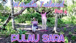 preview picture of video 'WISATA TALAUD - PULAU SARA - SULAWESI UTARA -  TRIP WITH BEST FRIEND'