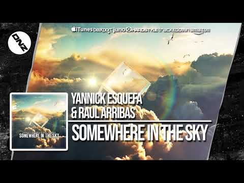 DNZ336 // YANNICK ESQUEFA & RAUL ARRIBAS - SOMEWHERE IN THE SKY (Official Video DNZ Records)