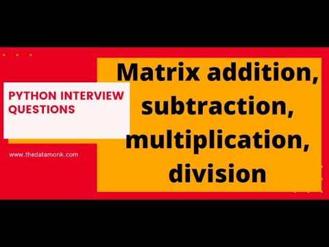 Matrix Arithmetic Operations In Python Part 17 Code In Python For Data Science The Data Monk