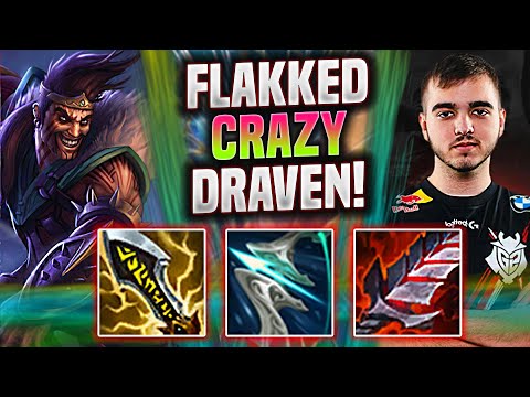 FLAKKED GOING CRAZY ON DRAVEN! - G2 Flakked Plays Draven ADC vs Ezreal! | Season 2022