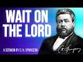 Brave Waiting (Psalm 27:14) - Charles Spurgeon Sermon