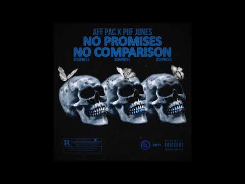 Aff Pac x Piif Jones " No Promises/No Comparison " ( A Boogie Wit Da Hoodie Remix )