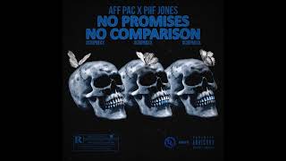 Aff Pac x Piif Jones " No Promises/No Comparison " ( A Boogie Wit Da Hoodie Remix )