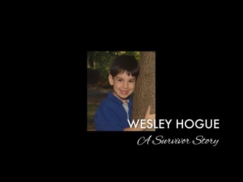 Wesley Hogue: A Survivor Story Wesley Hogue: A Survivor Story