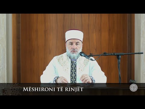 Para hutbes | 21. Mëshironi të rinjët - Fadil Musliu
