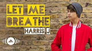 Harris J - Let Me Breathe | Official Audio