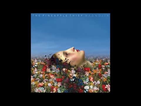 The Pineapple Thief - Magnolia [Full Album]