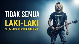 Download lagu Tidak Semua Laki-Laki – Basoefi Sudirman | Slow Rock Versi Venly Mo’: Lebih Emosional & Gagah! mp3