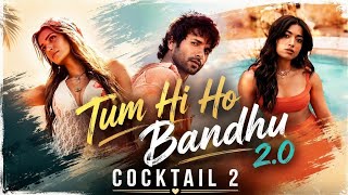 Download lagu Tum Hi Ho Bandhu | Full Video Song | Cocktail 2.0 | Sahid Kapoor | Rashmika Mandana | Kirti Sanon mp3 Download lagu Tum Hi Ho Bandhu | Full Video Song | Cocktail 2.0 | Sahid Kapoor | Rashmika Mandana | Kirti Sanon mp3