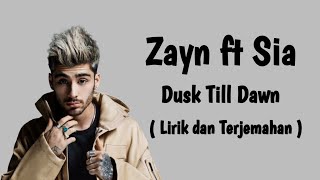 Download lagu Zayn - Dusk Till Dawn ft. Sia (Lirik dan Terjemahan) mp3