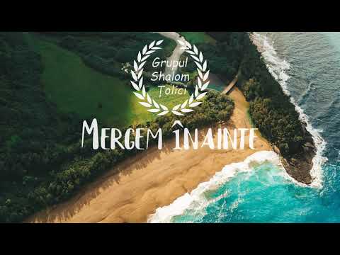 Grup Shalom Țolici - Mergem înainte