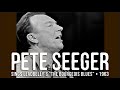 Pete Seeger sings Leadbelly’s "The Bourgeois Blues" • 1963 [Reelin' In The Years Archive]