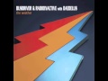 busdriver & radioinactive with daedelus - 8. break for 2300