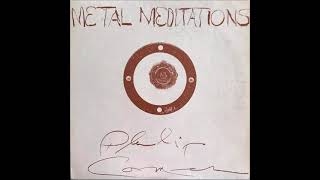 Philip Corner – Metal Meditations (1974-78)