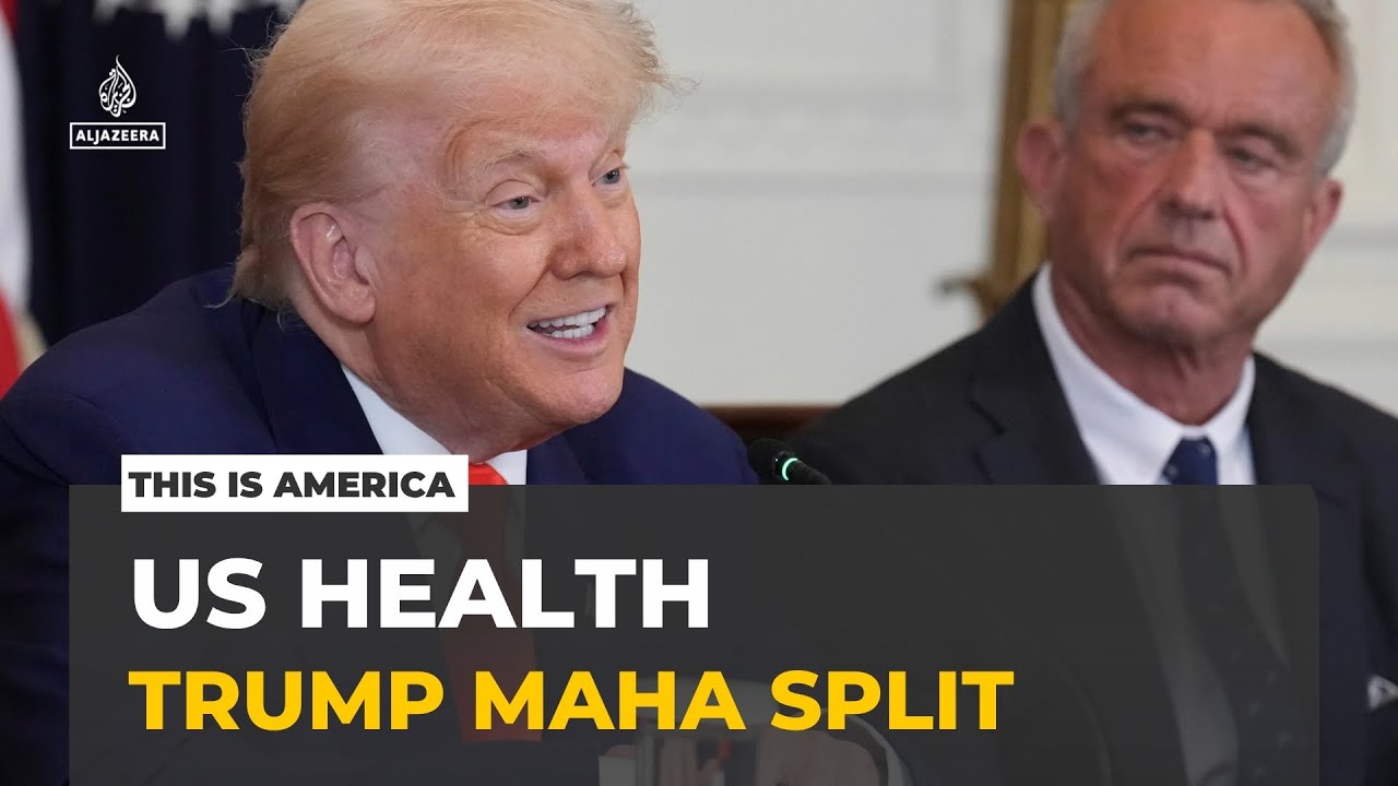 Make America Healthy Again: Trump’s MAHA movement and its divides | This Is America