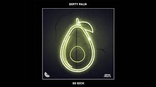 Dirty Palm - So Sick (Extended Mix)