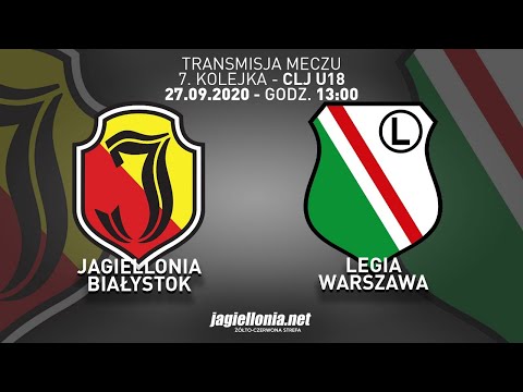 CLJ U18 - JAGIELLONIA BIAŁYSTOK - LEGIA WARSZAWA | TRANSMISJA NA ŻYWO