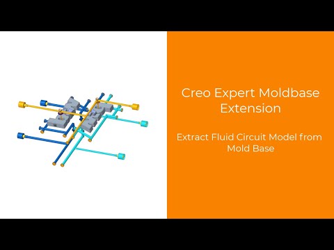 Creo® Expert Moldbase Extension - Extract a Fluid Circuit Model