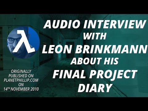 Audio Interview with Leon Brinkmann about his Final Project Diary mod for Half-Life 2