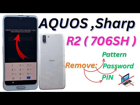 Sharp AQUOS R2 (706SH) Remove.Pattern , Password , PIN  | Factory Reset | Hard Reset  . without PC