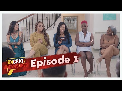 BKCHAT UNCENSORED: EPISODE 1
