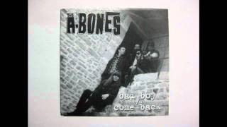 The A-Bones - Bad Boy