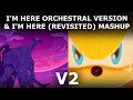 I'm Here Orchestral/Revisited Mashup V2