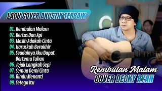 Download lagu Decky Ryan Cover - SENANDUNG REMBULAN - KERTAS DAN API | MASIH ADAKAH CINTA| LAGU POP KLASIK TERBARU mp3 Download lagu Decky Ryan Cover - SENANDUNG REMBULAN - KERTAS DAN API | MASIH ADAKAH CINTA| LAGU POP KLASIK TERBARU mp3