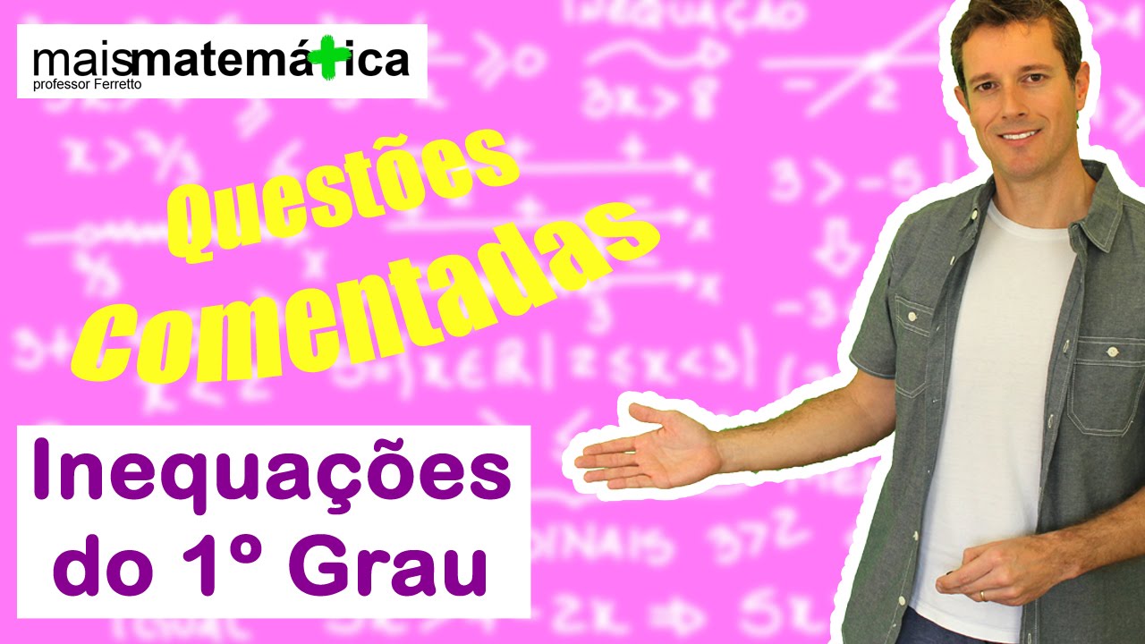 Questões Comentadas: Inequação do Primeiro Grau
