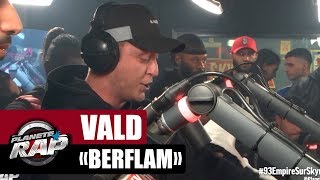 Vald &quot;Berflam&quot; #PlanèteRap