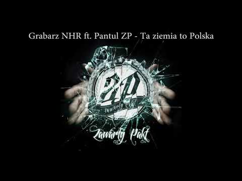 Grabarz NHR ft Pantul ZP - Ta Ziemia To Polska