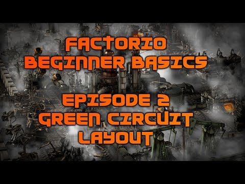 Factorio - Beginner Basics - Green Circuit Setup & Layout