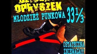 Uliczny Opryszek - Młodzież Punkowa 33 1/3 (FULL ALBUM, Pasażer 2004)
