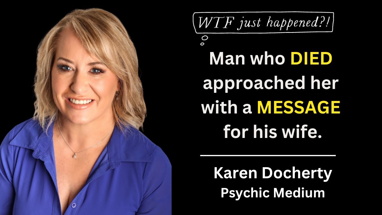 What it Feels Like to be a Psychic Medium with Karen Docherty