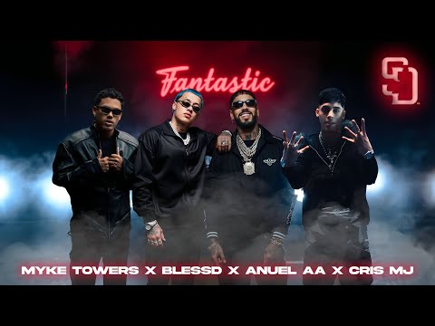 BLESSD❌CRIS MJ❌ANUEL AA❌MYKE TOWERS - FANTASTIC 👄💄 ( VIDEO OFICIAL )