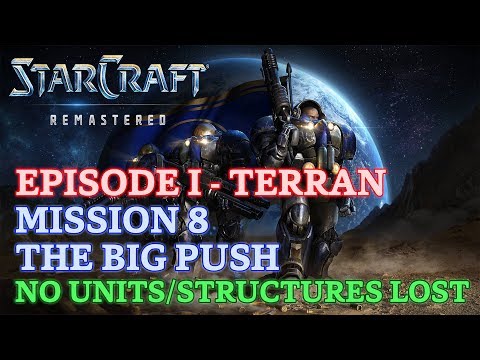 Starcraft: Remastered - Episode I - Terran - Mission 8: The Big Push (No Losses) [4K 60fps]