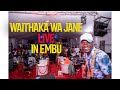 BEST OF WAITHAKA WA JANE LIVE 2025 MAY THE MAVVEL HOTEL