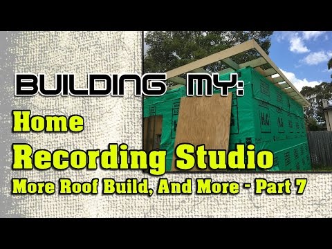 Building My Home Recording Studio, Part 7 | More Roof Build