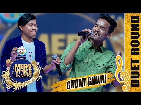 GHUMI GHUMI || BIJAY DARJEE  & PARESH RAI || DUET ROUND|| ||MERO VOICE UNIVERSE||